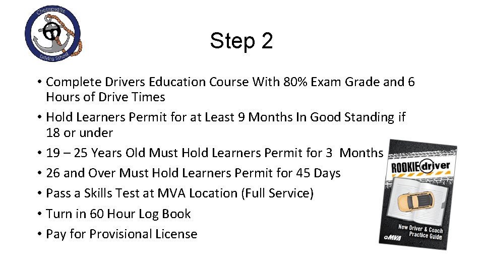 Step 2 • Complete Drivers Education Course With 80% Exam Grade and 6 Hours