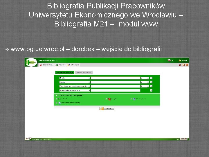 Bibliografia Publikacji Pracowników Uniwersytetu Ekonomicznego we Wrocławiu – Bibliografia M 21 – moduł www