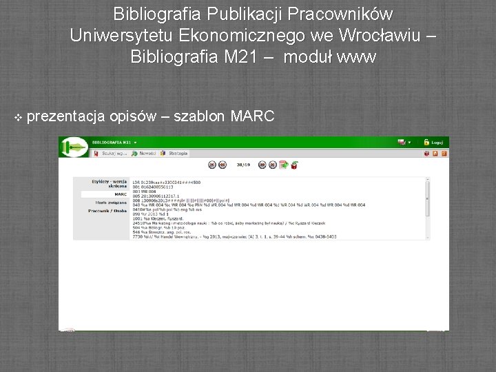 Bibliografia Publikacji Pracowników Uniwersytetu Ekonomicznego we Wrocławiu – Bibliografia M 21 – moduł www