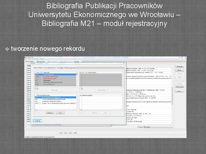 Bibliografia Publikacji Pracowników Uniwersytetu Ekonomicznego we Wrocławiu – Bibliografia M 21 – moduł rejestracyjny