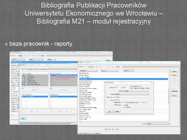 Bibliografia Publikacji Pracowników Uniwersytetu Ekonomicznego we Wrocławiu – Bibliografia M 21 – moduł rejestracyjny