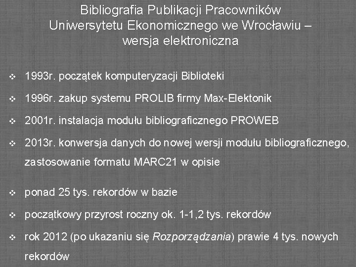 Bibliografia Publikacji Pracowników Uniwersytetu Ekonomicznego we Wrocławiu – wersja elektroniczna v 1993 r. początek