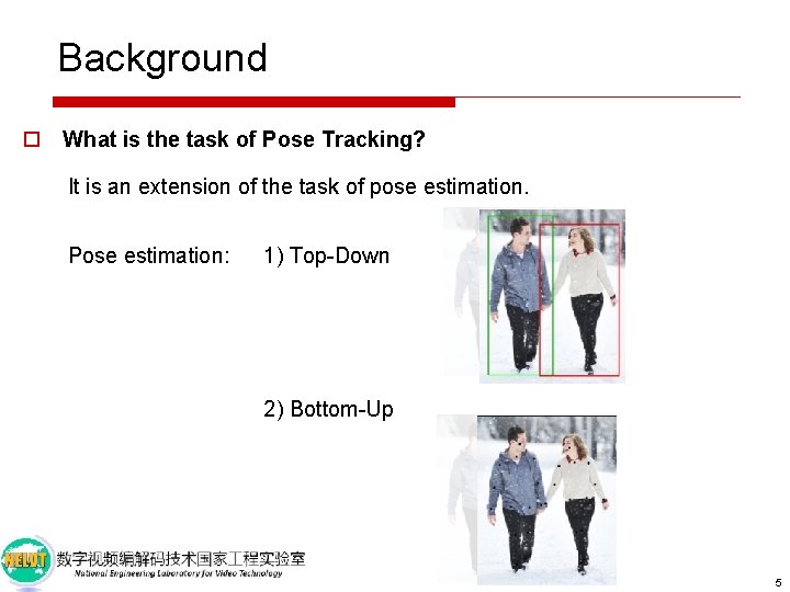 Background o What is the task of Pose Tracking? It is an extension of