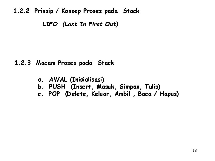 1. 2. 2 Prinsip / Konsep Proses pada Stack LIFO (Last In First Out)