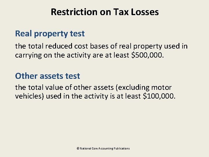 Restriction on Tax Losses Real property test the total reduced cost bases of real