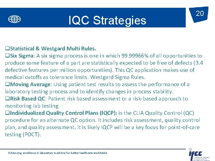 IQC Strategies 20 q. Statistical & Westgard Multi Rules. q. Six Sigma: A six