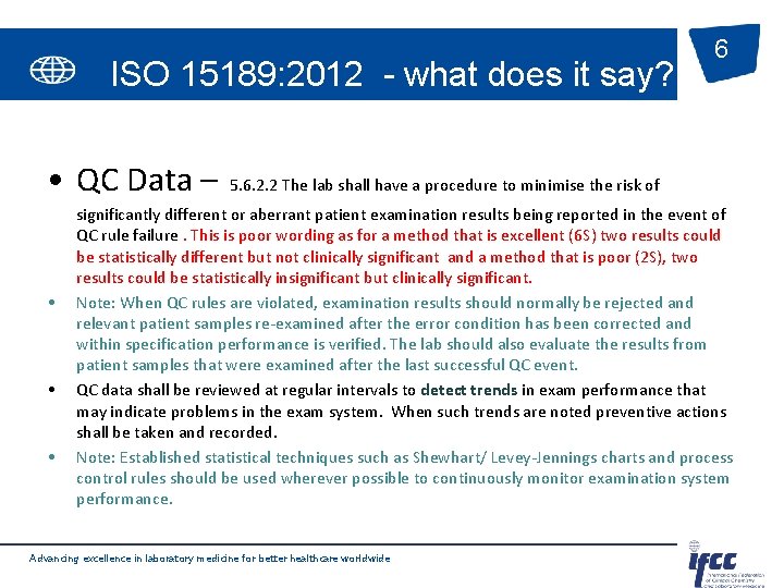 ISO 15189: 2012 - what does it say? • QC Data – • •