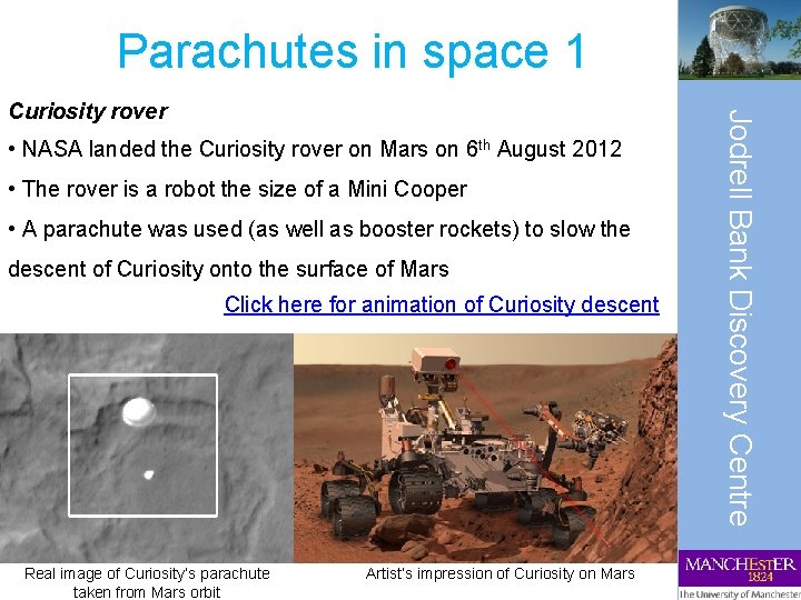 Parachutes in space 1 • NASA landed the Curiosity rover on Mars on 6