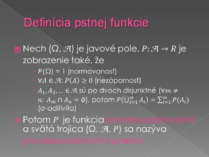 Definícia pstnej funkcie � 