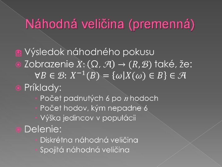 Náhodná veličina (premenná) � 