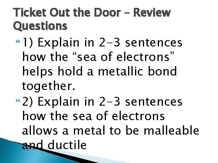 Ticket Out the Door – Review Questions 1) Explain in 2 -3 sentences how Ticket Out the Door – Review Questions 1) Explain in 2 -3 sentences how