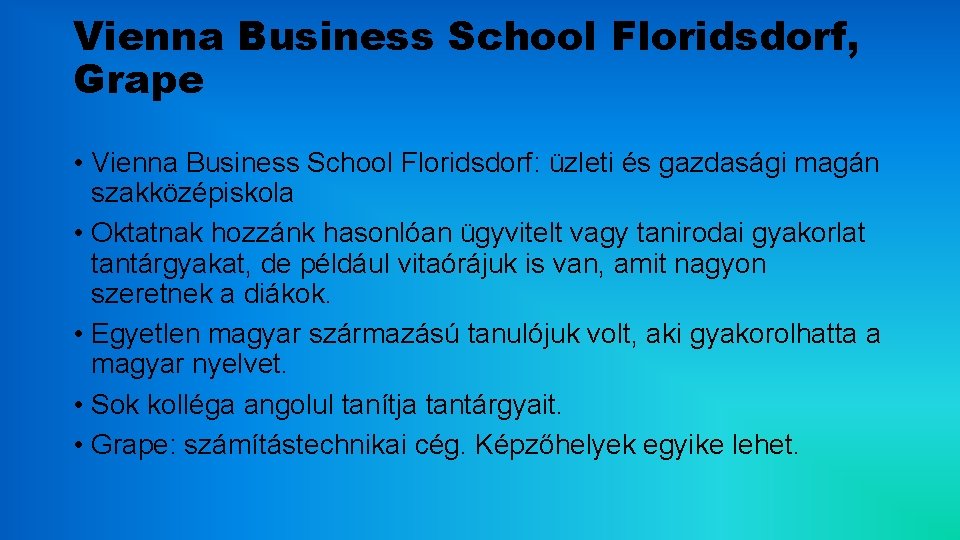 Vienna Business School Floridsdorf, Grape • Vienna Business School Floridsdorf: üzleti és gazdasági magán