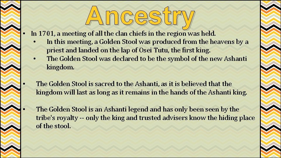 Ancestry • In 1701, a meeting of all the clan chiefs in the region