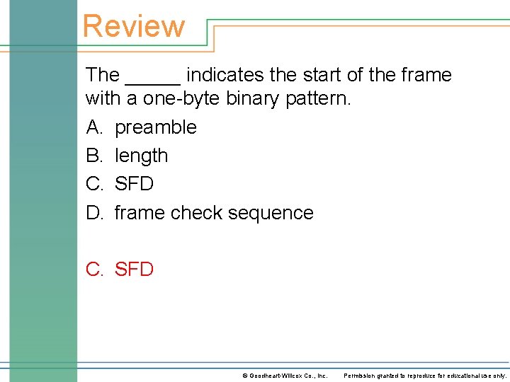 Review The _____ indicates the start of the frame with a one-byte binary pattern.