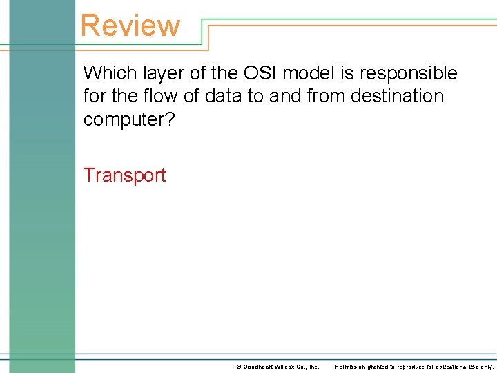 Review Which layer of the OSI model is responsible for the flow of data