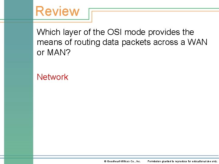 Review Which layer of the OSI mode provides the means of routing data packets