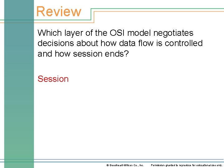 Review Which layer of the OSI model negotiates decisions about how data flow is