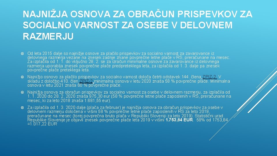 NAJNIŽJA OSNOVA ZA OBRAČUN PRISPEVKOV ZA SOCIALNO VARNOST ZA OSEBE V DELOVNEM RAZMERJU Od