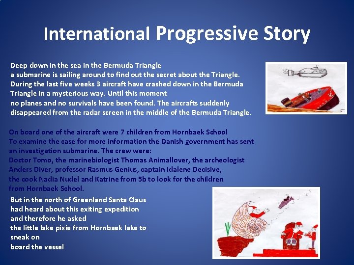 International Progressive Story Deep down in the sea in the Bermuda Triangle a submarine