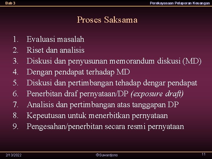 Bab 3 Perekayasaan Pelaporan Keuangan Proses Saksama 1. 2. 3. 4. 5. 6. 7.