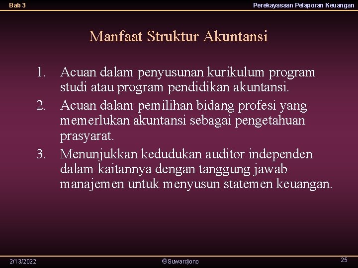 Bab 3 Perekayasaan Pelaporan Keuangan Manfaat Struktur Akuntansi 1. Acuan dalam penyusunan kurikulum program