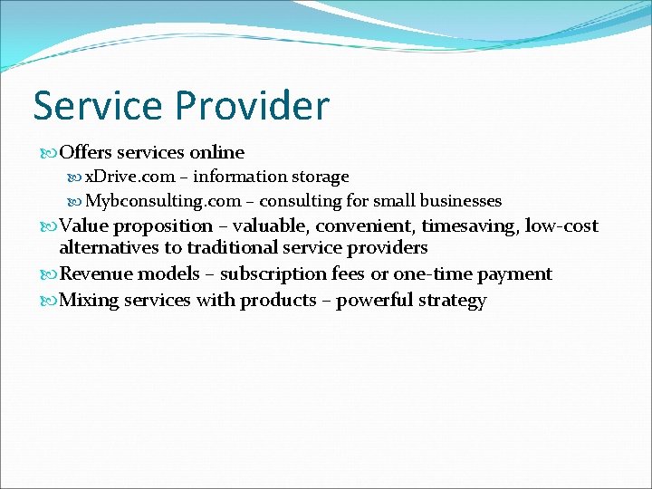 Service Provider Offers services online x. Drive. com – information storage Mybconsulting. com –