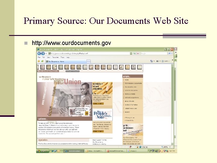 Primary Source: Our Documents Web Site n http: //www. ourdocuments. gov 