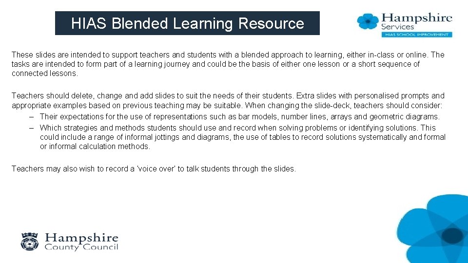 HIAS Blended Learning Resource These slides are intended to support teachers and students with