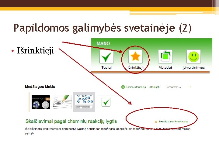 Papildomos galimybės svetainėje (2) • Išrinktieji 