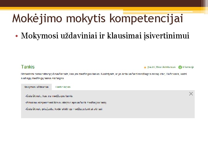 Mokėjimo mokytis kompetencijai • Mokymosi uždaviniai ir klausimai įsivertinimui 