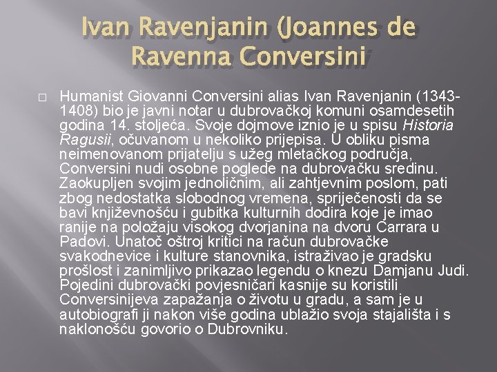 Ivan Ravenjanin (Joannes de Ravenna Conversini � Humanist Giovanni Conversini alias Ivan Ravenjanin (13431408)