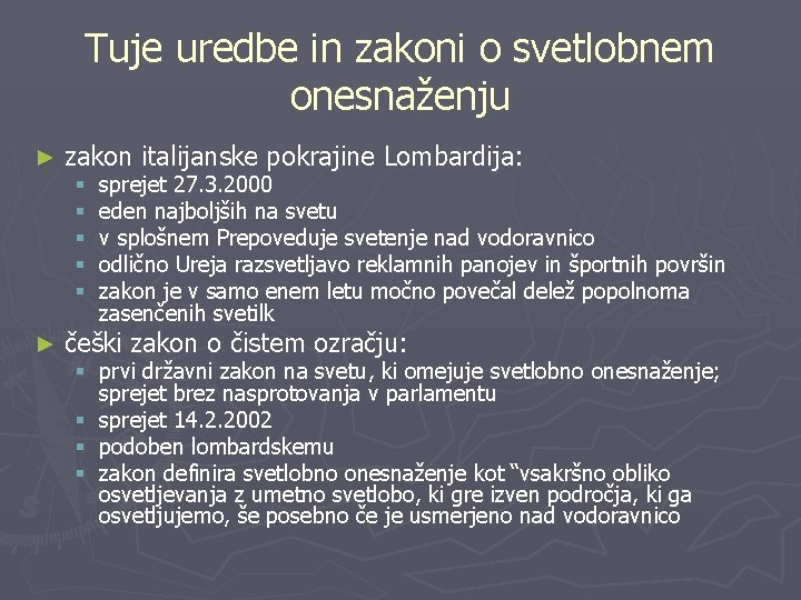 Tuje uredbe in zakoni o svetlobnem onesnaženju ► zakon italijanske pokrajine Lombardija: § §