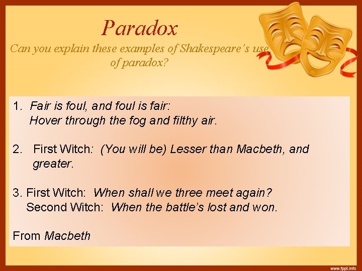 Paradox Can you explain these examples of Shakespeare’s use of paradox? 1. Fair is