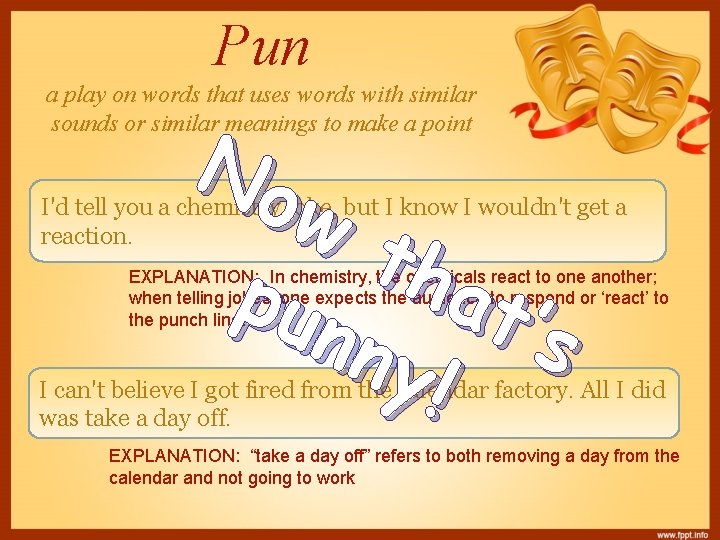 Pun a play on words that uses words with similar sounds or similar meanings