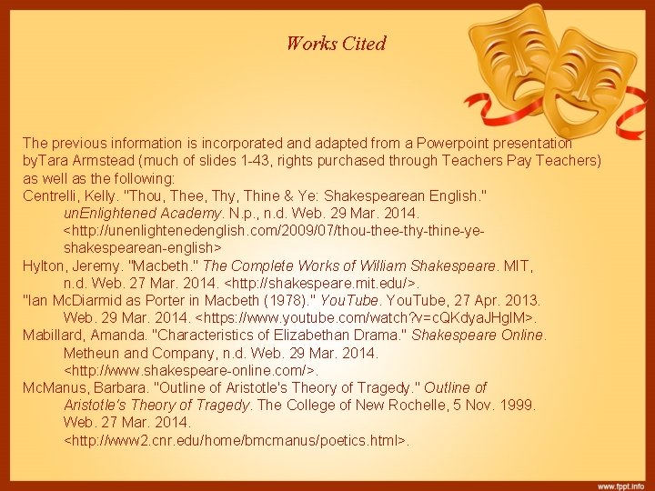 Works Cited The previous information is incorporated and adapted from a Powerpoint presentation by.