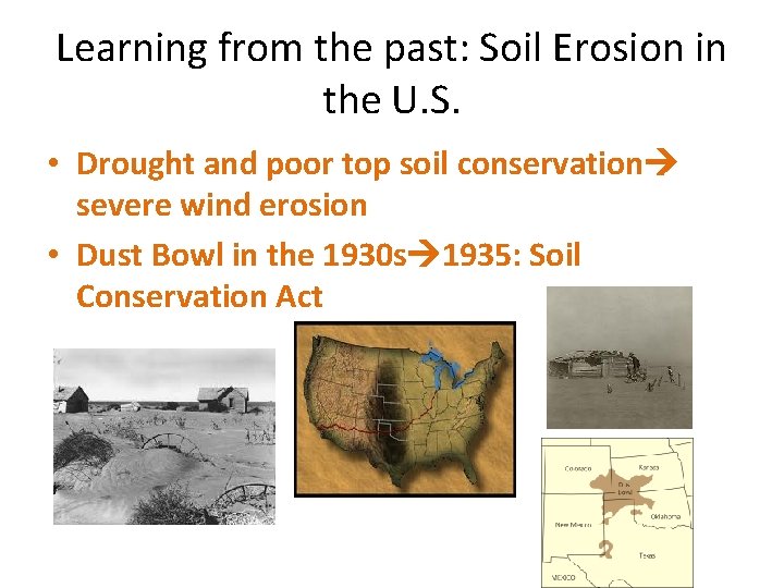 Learning from the past: Soil Erosion in the U. S. • Drought and poor