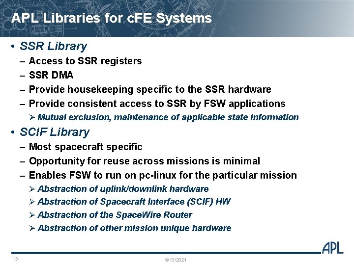 APL Libraries for c. FE Systems • SSR Library – – Access to SSR