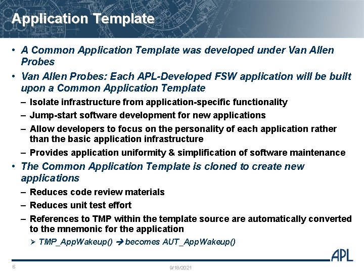 Application Template • A Common Application Template was developed under Van Allen Probes •