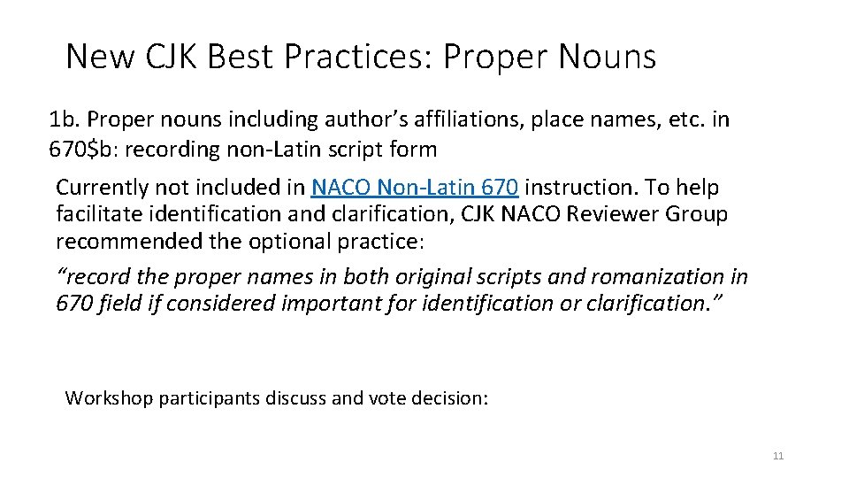 New CJK Best Practices: Proper Nouns 1 b. Proper nouns including author’s affiliations, place
