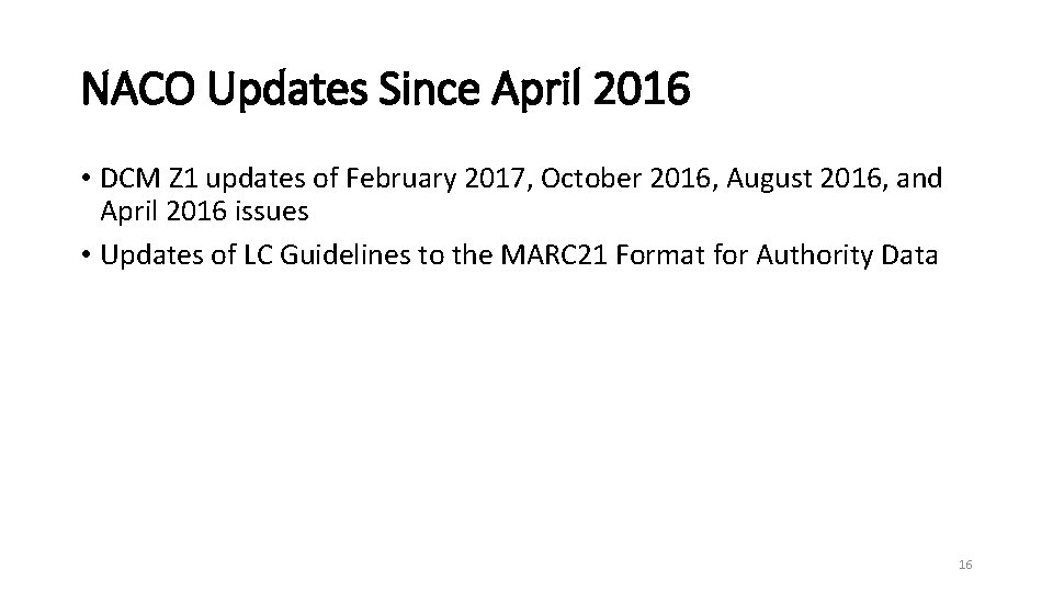 NACO Updates Since April 2016 • DCM Z 1 updates of February 2017, October