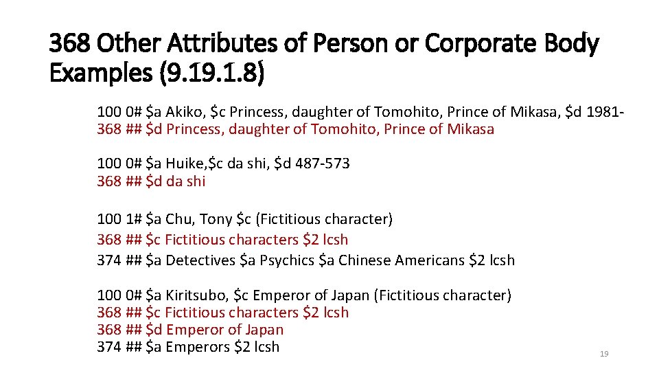368 Other Attributes of Person or Corporate Body Examples (9. 1. 8) 100 0#