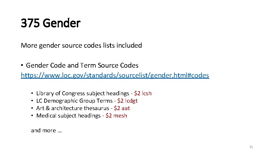 375 Gender More gender source codes lists included • Gender Code and Term Source