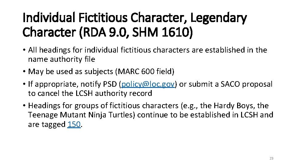Individual Fictitious Character, Legendary Character (RDA 9. 0, SHM 1610) • All headings for