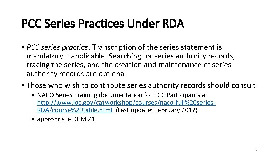 PCC Series Practices Under RDA • PCC series practice: Transcription of the series statement