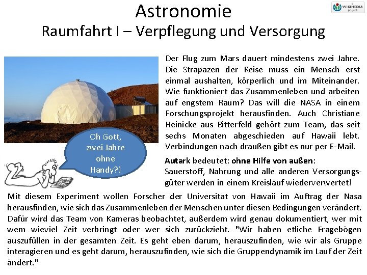 Astronomie Raumfahrt I – Verpflegung und Versorgung Oh Gott, zwei Jahre ohne Handy? !