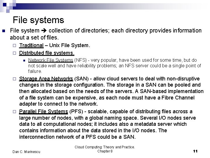 File systems File system collection of directories; each directory provides information about a set