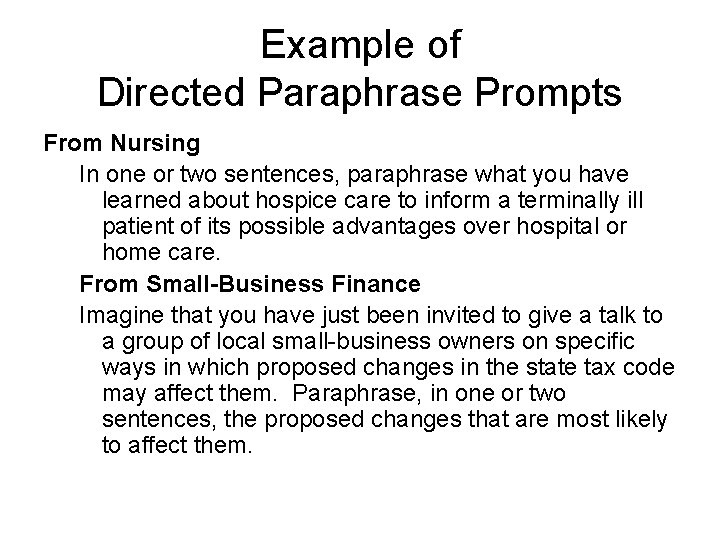 Example of Directed Paraphrase Prompts From Nursing In one or two sentences, paraphrase what