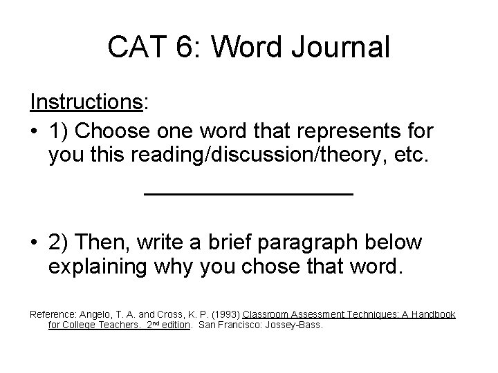 CAT 6: Word Journal Instructions: • 1) Choose one word that represents for you