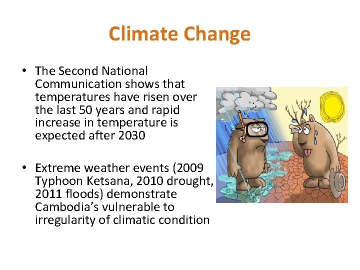 Climate Change • The Second National Communication shows that temperatures have risen over the