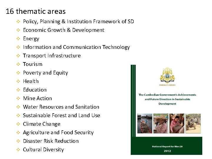 16 thematic areas v v v v Policy, Planning & Institution Framework of SD